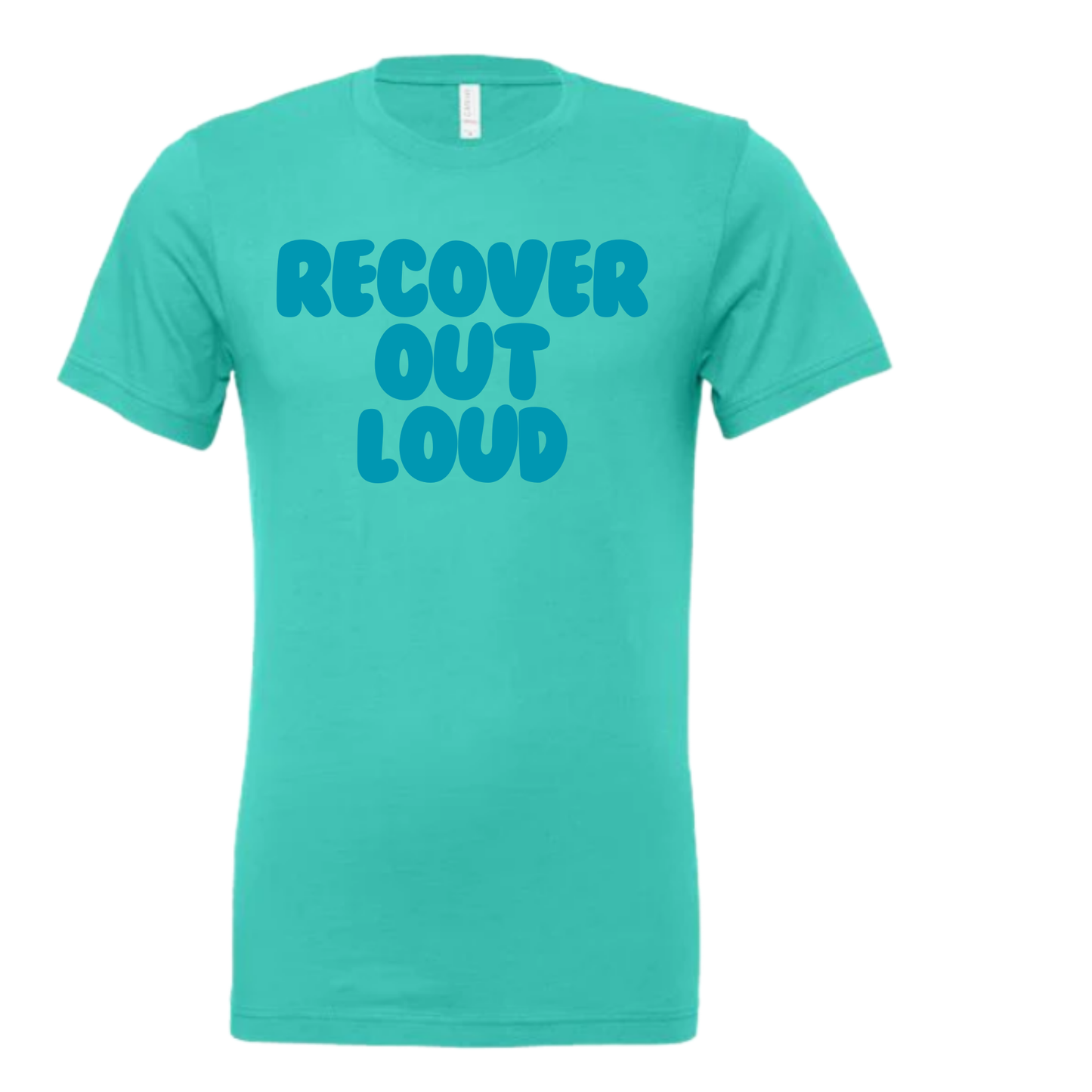 Recover Out Loud T-Shirt | Sobriety Gift - Custom Options