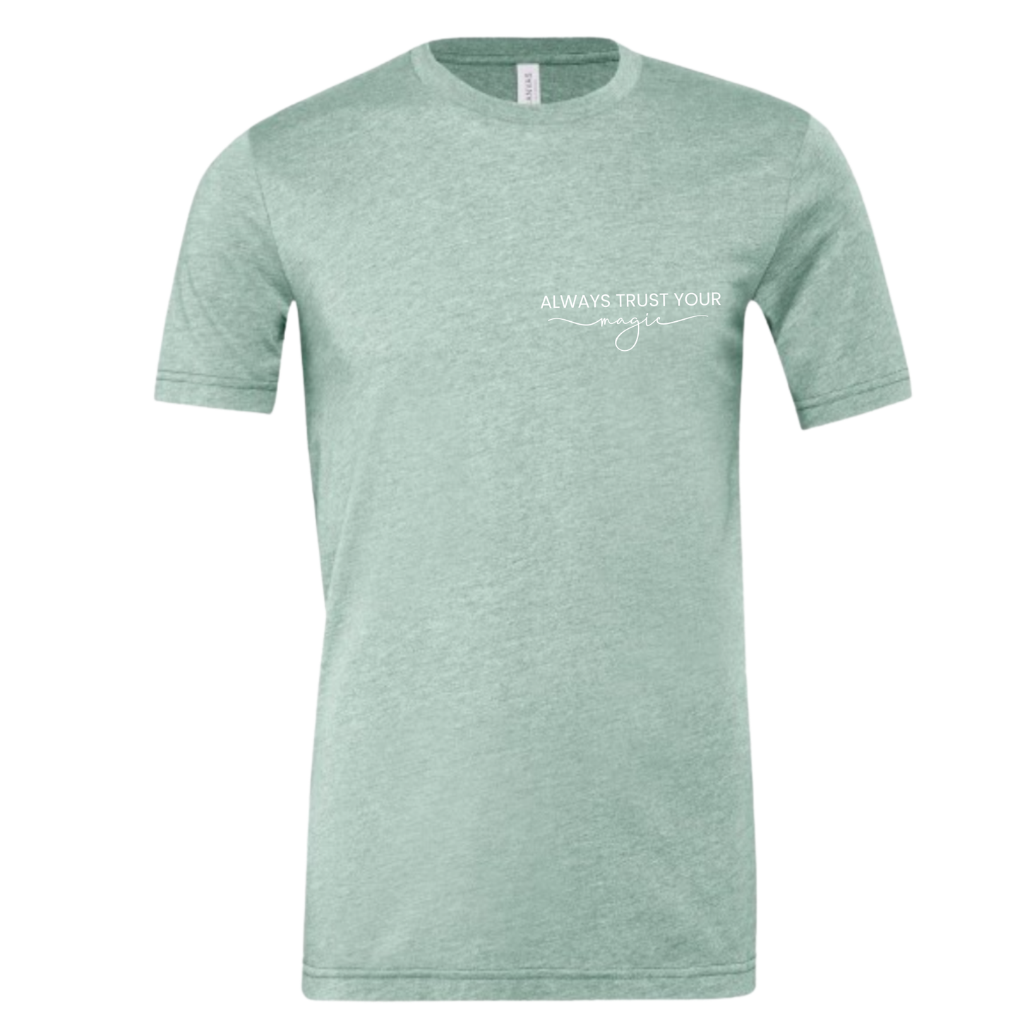 Always Trust Your Magic T-Shirt | Sobriety Gift - Custom Options