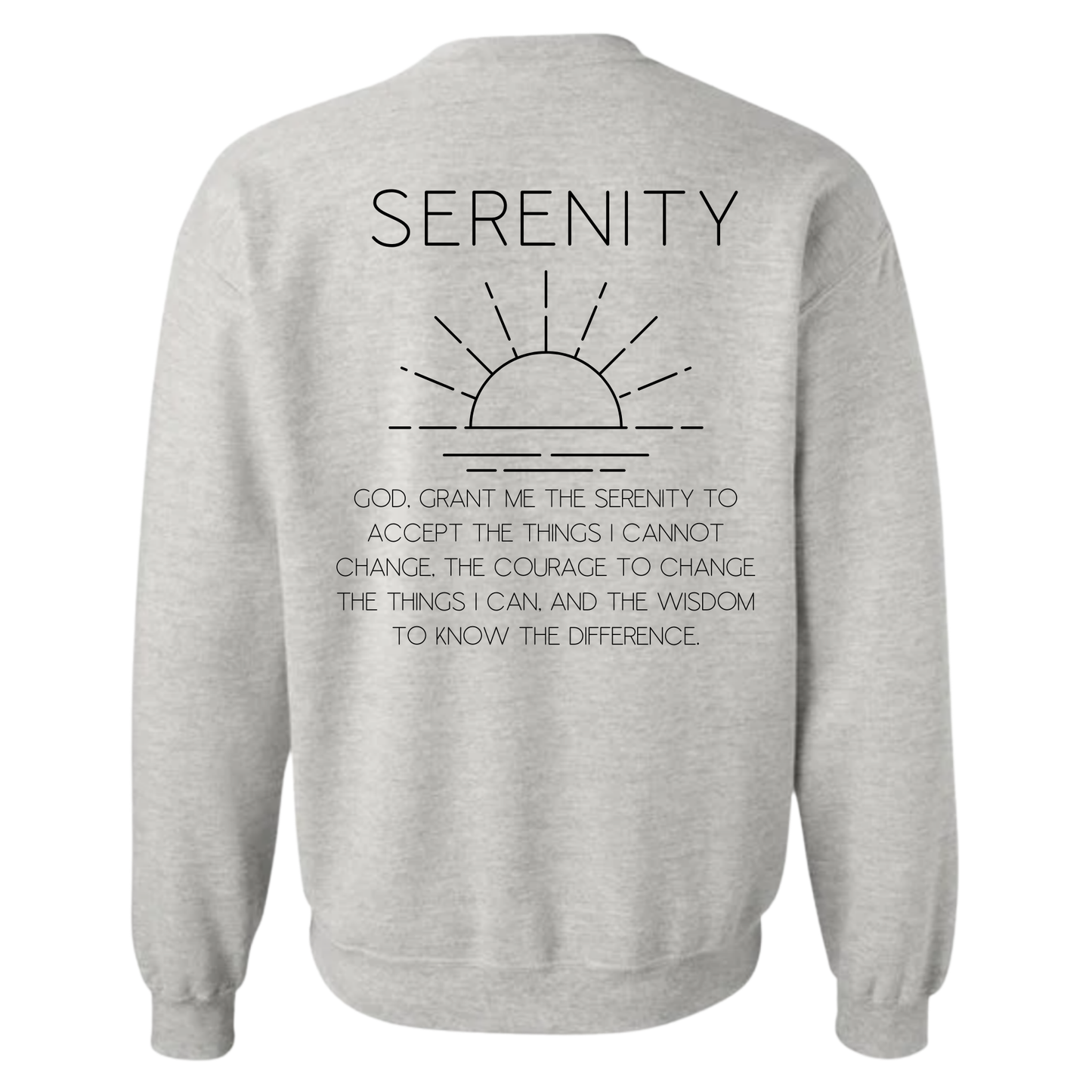 Serenity Prayer Sweatshirt | Sobriety Gift - Custom Options
