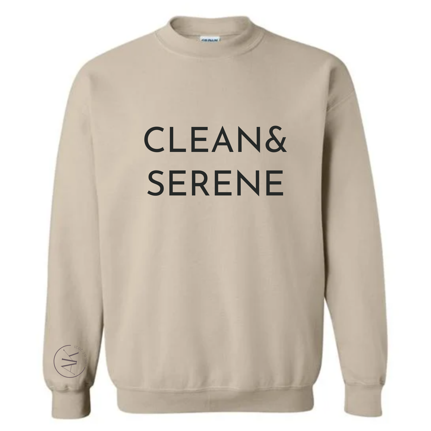 Clean & Serene Sweatshirt | Sobriety Gift - Custom Options