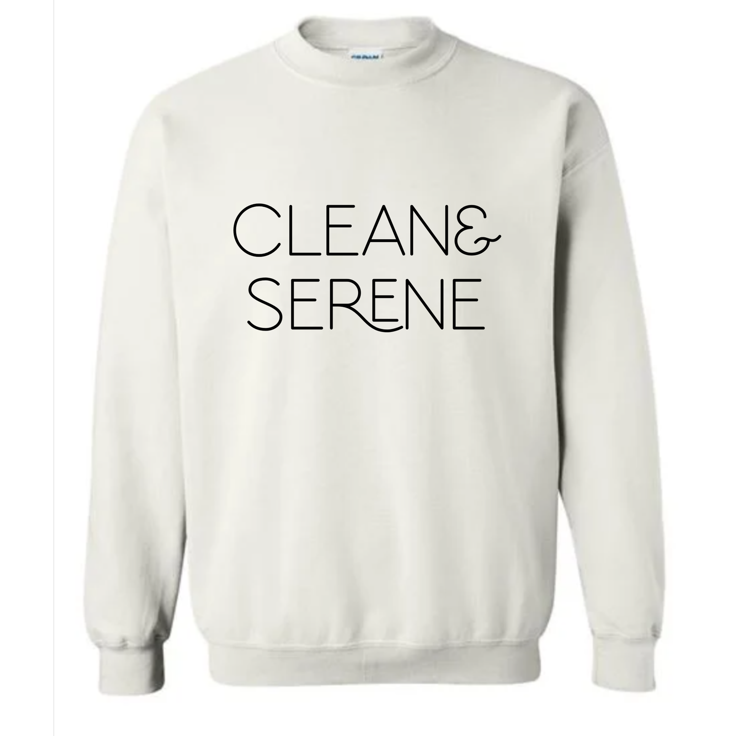 Clean & Serene Sweatshirt | Sobriety Gift - Custom Options