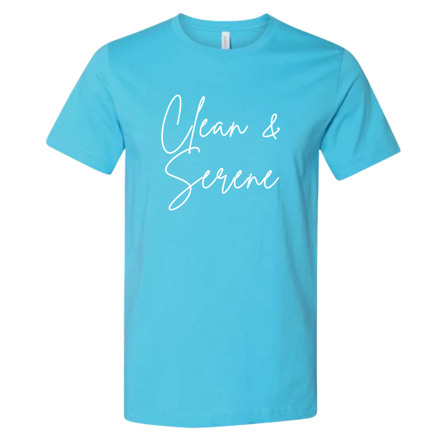 Clean & Serene T-Shirt | Sobriety Gift - Custom Options