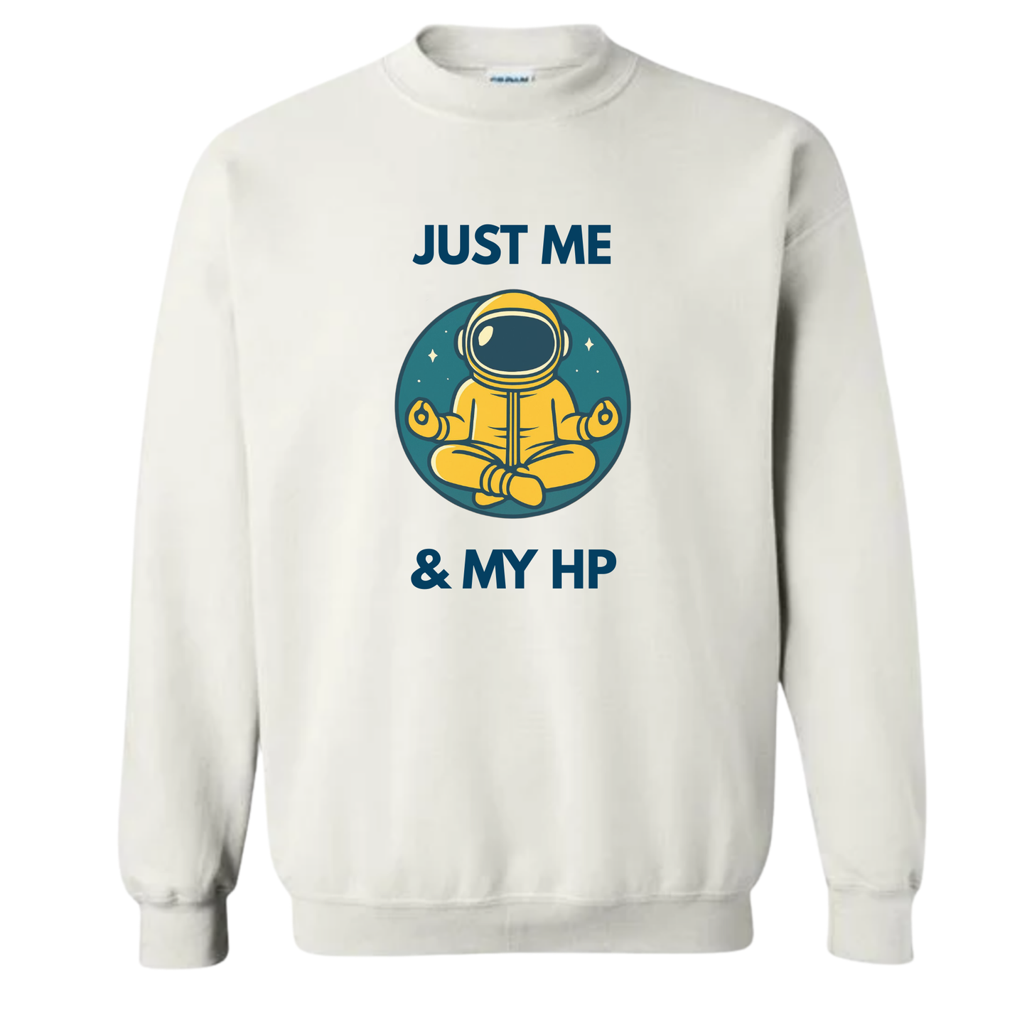 Just Me & My HP Sweatshirt | Sobriety Gift - Custom Options