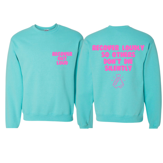 Recover Out Loud Crewneck Sweatshirt | Sobriety Gift - Custom Options